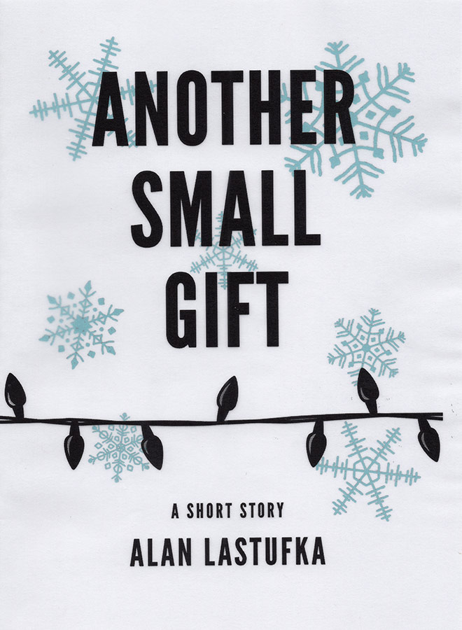 Another Small Gift - A Short Story - Limited Foiled Edition (1st Edition)