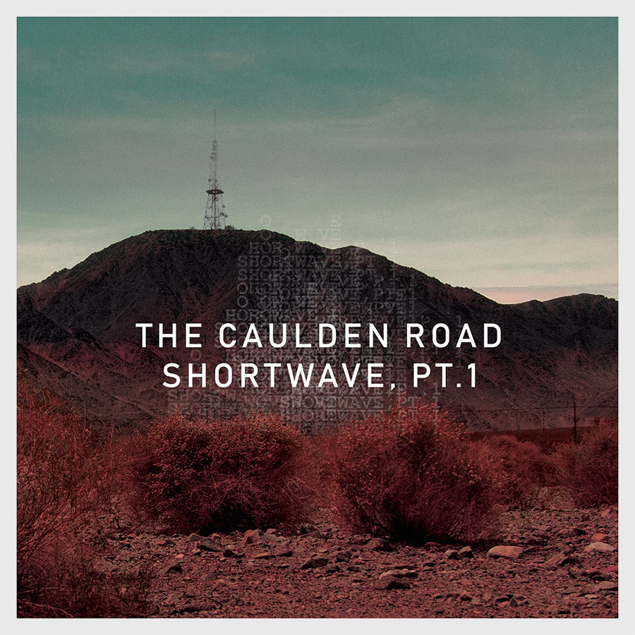 The Caulden Road - Shortwave Pt 1 (Cover Art)